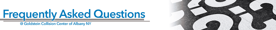 Frequently asked questions for Goldstein Collision Center in Albany, NY