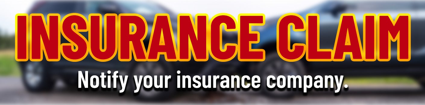 Help After An Accident - Contact your Insurance Company to start the claims process